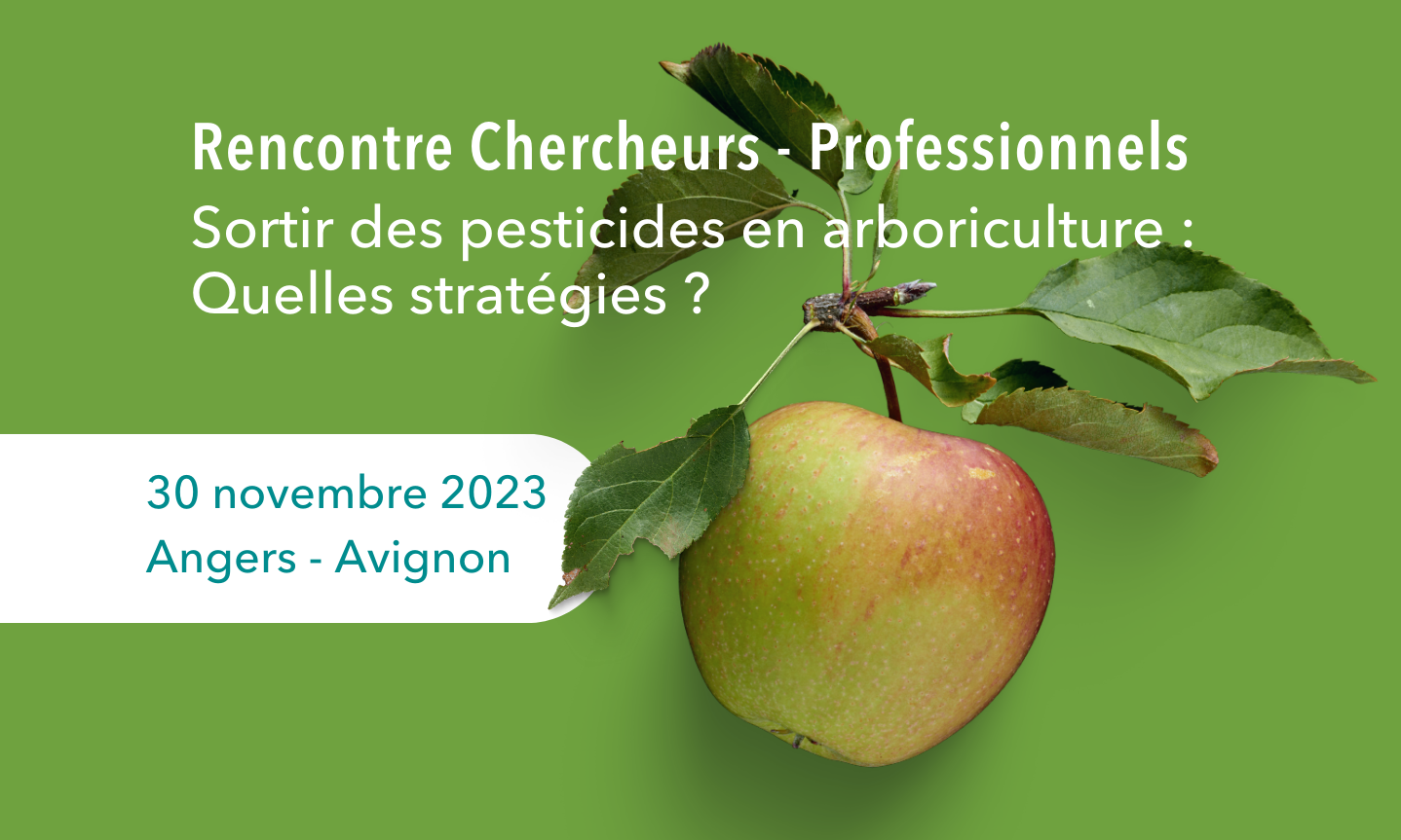 [EVENT] Rencontre Chercheurs - Professionnels (#RCP23) - Sortir des pesticides en arboriculture : Quelles stratégies ?